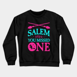 Salem You Missed One 1692 Witch Halloween Crewneck Sweatshirt